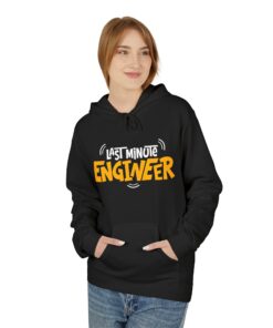 Unisex Last Minute Engineer Hoodie